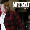 Michael Ray Knew There Was Something Special About His Latest Hit, “Think a Little Less”